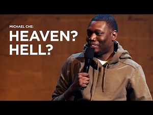 Michael Che - Heaven and Hell