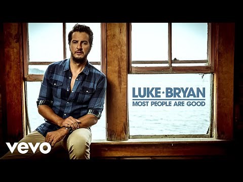 Luke Bryan - Most People Are Good (Audio)