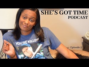 She's Got Time Episode 2 | You're Killing Me Smalls