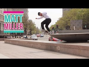 Matt Miller Skateboarding Part "Huge Pop"