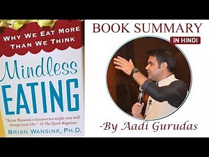 Mindless Eating (Brian Wansink) Book Summary in hinglish By Aadi Gurudas