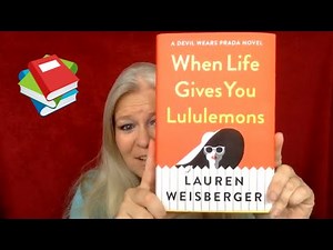 WHEN LIFE GIVES YOU LULULEMONS - Lauren Weisberger
