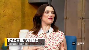 Rachel Weisz talks forbidden love and her new film 'Disobedience'