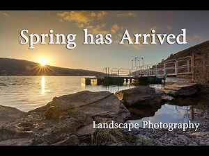 Landscape Photography...Spring Has Arrived