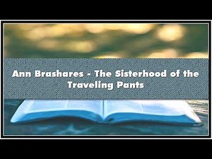 Ann Brashares - The Sisterhood of the Traveling Pants Audiobook