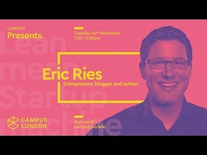 Campus Presents: Eric Ries, Author and Entrepreneur