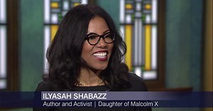 Ilyasah Shabazz on the Legacy of Her Father, Malcolm X
