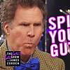 Spill Your Guts or Fill Your Guts with Will Ferrell