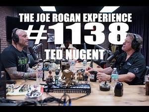Joe Rogan Experience #1138 - Ted Nugent