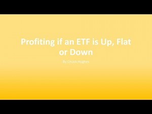 Chuck Hughes: Profiting if an ETF is Up, Flat or Down