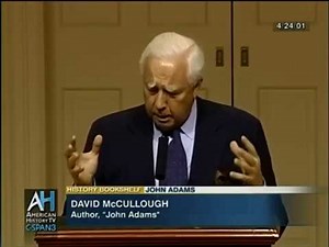 David McCullough - The Enduring Examples of John and Abigail Adams (Part 1)