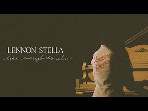 Lennon Stella // “Like Everybody Else” (Acoustic)