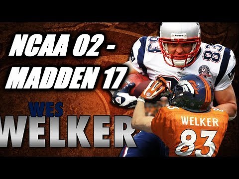 WES WELKER THROUGH THE YEARS - NCAA FOOTBALL 02 - MADDEN 17