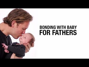 Bonding with Baby for Fathers