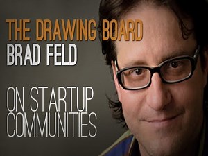 BRAD FELD Drawing Board on Startup Communities