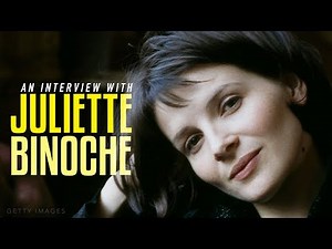 An Interview with Juliette Binoche