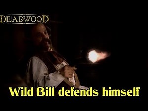 Deadwood- Wild Bill defends himself