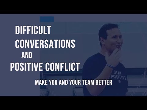 Difficult Conversations and Positive Conflict