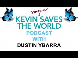 'Kevin (Probably) Saves the World' Podcast Interview with Dustin Ybarr