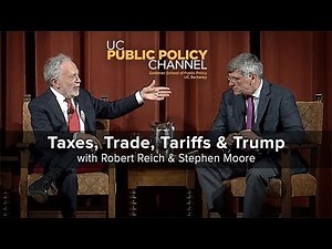 Taxes, Trade,Tariffs and Trump with Robert Reich and Stephen Moore -- Point/Counterpoint