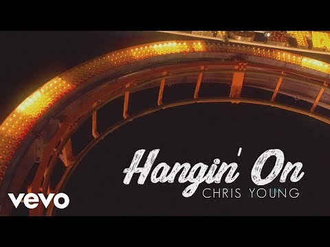 Chris Young - Hangin' On (Lyric Video)