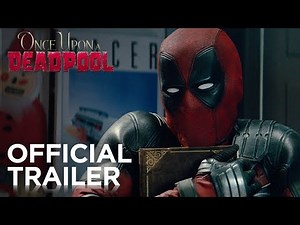 Once Upon A Deadpool | Official Trailer