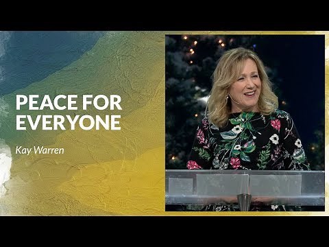 Peace For Everyone with Kay Warren