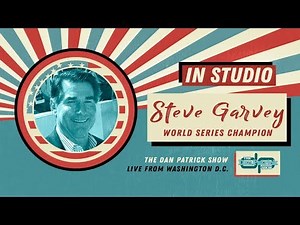 Steve Garvey Talks Hall of Fame, Pete Rose & More with Dan Patrick | Full Interview | 7/16/18