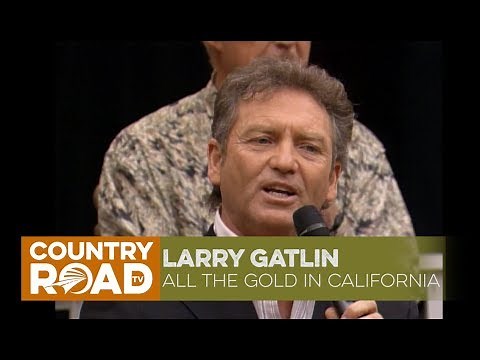 Larry Gatlin sings All the Gold in California