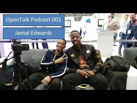 Open Talk Podcast 001 Jamal Edwards