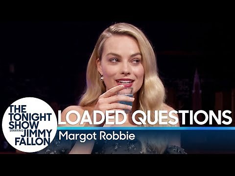 Loaded Questions with Margot Robbie