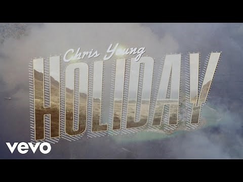 Chris Young - Holiday (Lyric Video)
