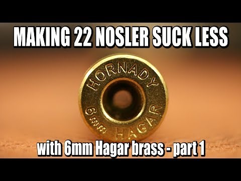 Fixing 22 Nosler - 22 NOSGAR! - Part 1