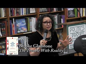 Brooke Gladstone, "The Trouble With Reality" (with Margaret Sullivan)