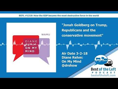 Jonah Goldberg on Trump, Republicans and the conservative movement - Diane Rehm Show - Air Date...