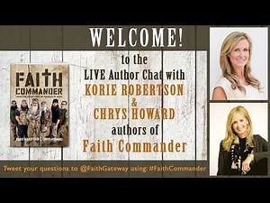 LIVE Author Chat with Korie Robertson & Chrys Howard ~ FAITH COMMANDER