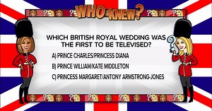 Who Knew: Which was the first British royal wedding on TV?