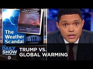 Trump Contradicts His Own Administration’s Climate Change Report | The Daily Show