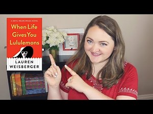 When Life Gives You Lululemons by Lauren Weisberger | Book Review