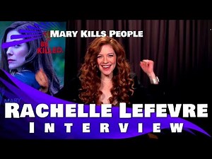 RACHELLE LEFEVRE INTERVIEW - 2018
