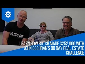 Learn How Butch Made $252,000 With John Cochran's 90 Day Real Estate Challenge