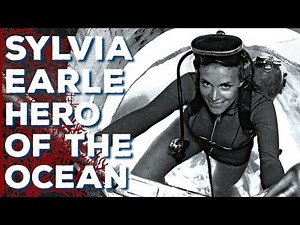 Sylvia Earle - The Hero of the Ocean