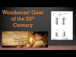 Woodsman's Gear of the 20th Century Part 7