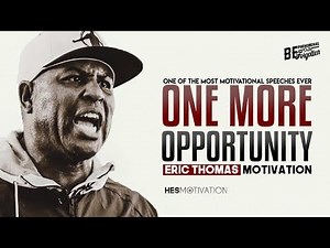 Eric Thomas - You Only Have One Shot (Eric Thomas Motivation)