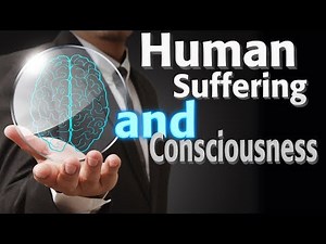 Jeff Lieberman on Human Suffering and Consciousness