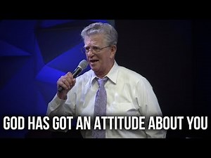 “God Has Got an Attitude About You” - Rev. Jeff Arnold