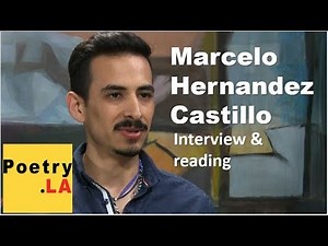 Marcelo Hernandez Castillo - Poetry. LA Interview