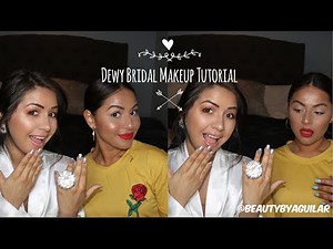 DEWY BRIDAL MAKEUP TUTORIAL | MICHELLE AGUILAR