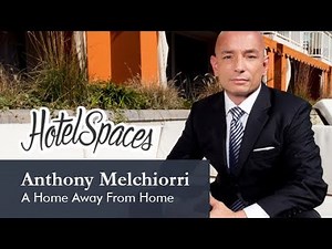 Anthony Melchiorri - A Home Away From Home | HotelSpaces