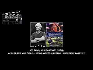 John Barbour interviews actor Mike Farrell